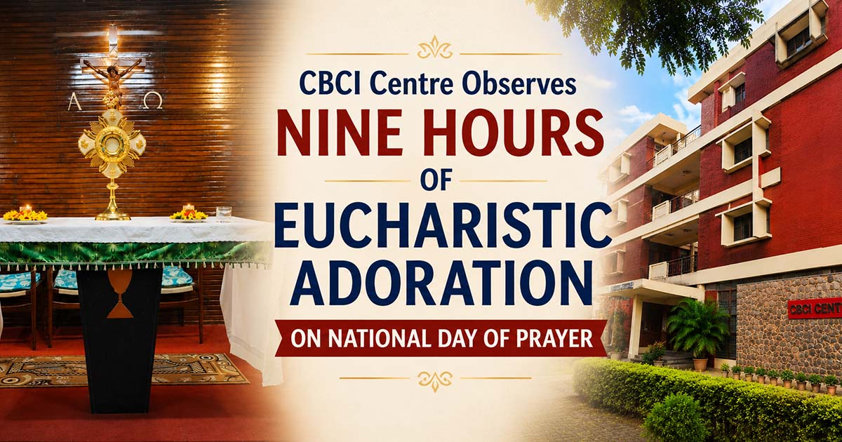 CBCI Centre Observes Nine Hours of Eucharistic Adoration on National Day of Prayer